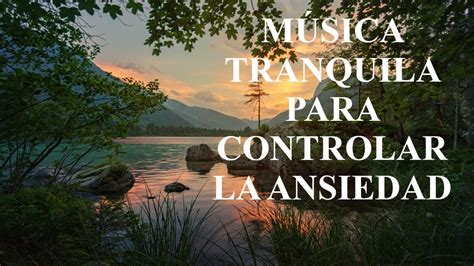 Música Relajante • Calmar la Mente, Dejar de Pensar, Musica .